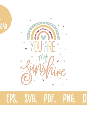 You Are My Sunshine Svg Dxf Png Pdf Ai Eps Cute Rainbow Hearts Laser Cut Vector Files Svg Dxf Instant Digital Download Inspiration Quote Svg $3.00