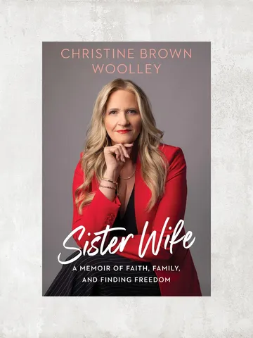 Sister Wife A Memoir of Faith, Family, and Finding Freedom / by Christine Brown Woolley / Ebook $1.95