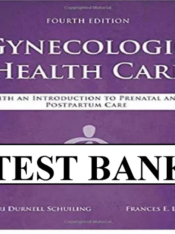 Test Bank Gynecologic Health Care With an Introduction to Prenatal and Postpartum Care 4th Edition $12.99