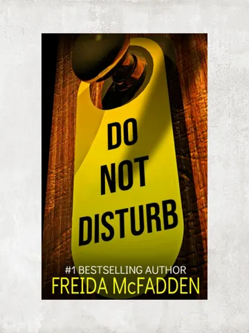 Do Not Disturb: An addictive psychological thriller / by Freida McFadden / Ebook