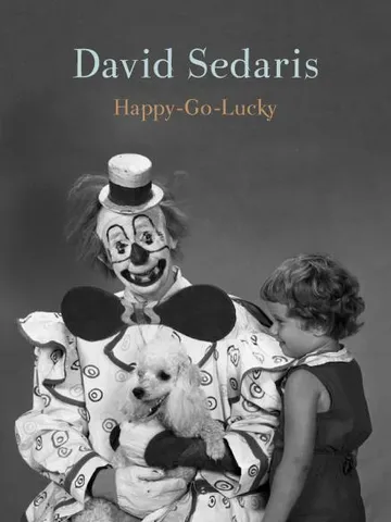 FREE EBOOK Happy-Go-Lucky by David Sedaris Digital Download Book PDF $0.00