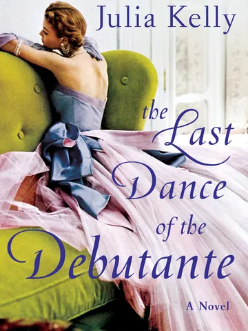 The Last Dance of the Debutante by Julia Kelly Digital Download Ebook PDF $2.49