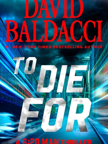 To Die For (The 6:20 Man, #3) by David Baldacci – eBook $1.93