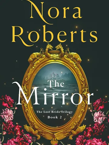 The Mirror (The Lost Bride Trilogy, #2) by Nora Roberts – eBook $1.93