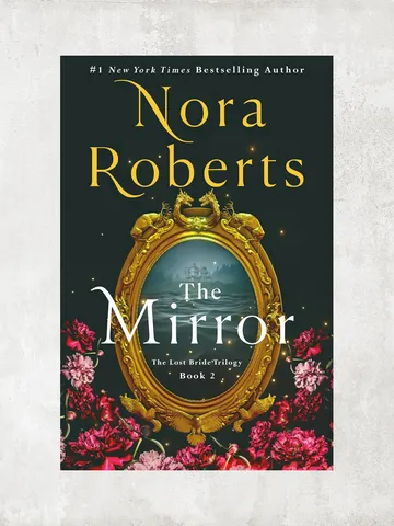 The Mirror: The Lost Bride Trilogy / by Nora Roberts / Digital Book $1.95
