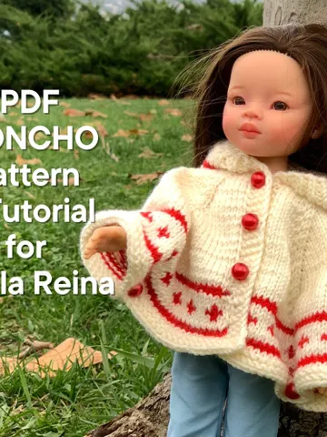 Poncho for Paola Reina KNIT PATTERN and tutorial Poncho for Boneka 12-13 inch doll, Ruby Red Siblies, Les Cheries 32 cm PDF eng $4.19