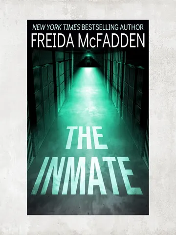 The Inmate: A gripping psychological thriller / by Freida McFadden / Digital Book $1.95
