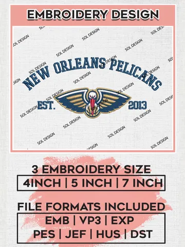 NBA New Orleans Pelicans Basketball Team Est Logo Embroidery Design, NBA New Orleans Pelicans Logo Embroidery Files, Basketball Team Machine Embroidery, Machine Embroidery Design