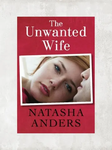 The Unwanted Wife by Natasha Anders / Digital Book $1.95