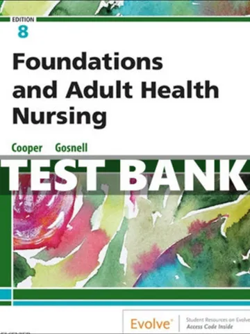 Test Bank for Foundations and Adult Health Nursing 8th Edition Cooper