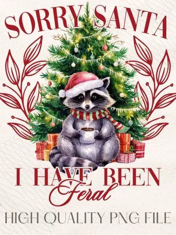 Sorry Santa I've been Feral PNG, Christmas Season Png, Christmas Feral girl PNG, Feral Girl png, Toddler Christmas png, Funny Christmas png $4.56