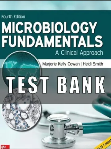 TEST BANK Microbiology Fundamentals A Clinical Approach 4th ED