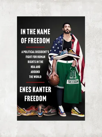 In the Name of Freedom: A Political Dissident's Fight for Human Rights in the NBA and Around the World / by Enes Kanter Freedom / Ebook $1.95