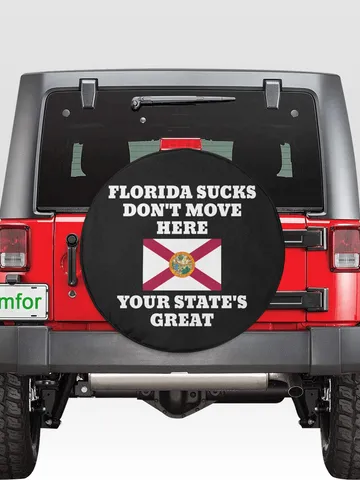Florida Sucks Don't Move Here Tire Cover $49.97