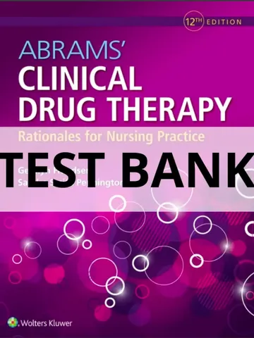 Test Bank Abrams Clinical Drug Therapy Rationales for Nursing Practice 12th Ed