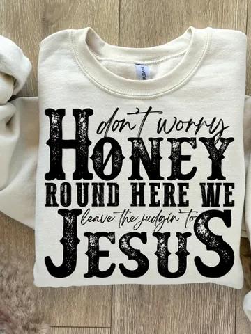 Don't Worry Honey Round Here We Leave the Judgin' to Jesus Sublimation Design PNG Digital Download Printable Christian Country Western Rodeo $4.84