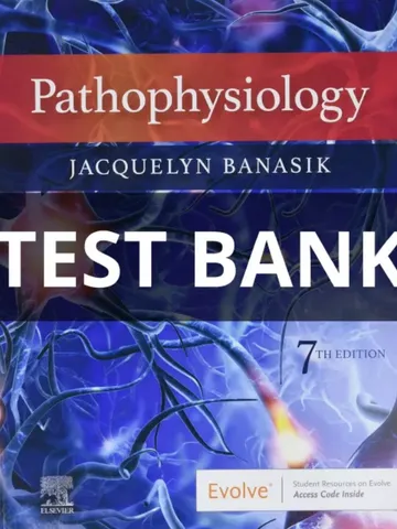 Test Bank for Pathophysiology 7th Edition Banasik $12.99