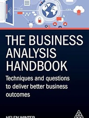 The Business Analysis Handbook Techniques and Questions to Deliver Better Business Outcomes Digital Download Ebook PDF $3.99