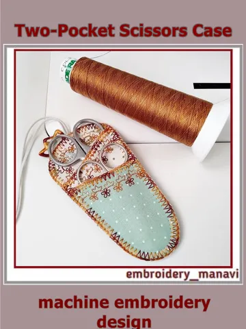 Two-Pocket Scissors Case – ITH Machine Embroidery Design | In-the-Hoop Organizer Project $4.00