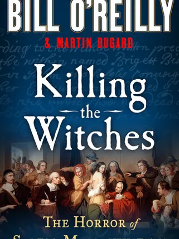 Killing the Witches The Horror of Salem, Massachusetts by Bill O'Reilly, Martin Dugard $3.99