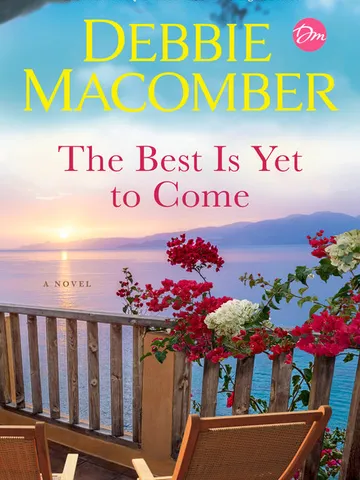 The Best Is Yet to Come by Debbie Macomber Digital Download Ebook PDF $2.49
