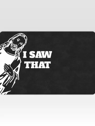 I saw That Jesus Doormat, Welcome Mat $45.00