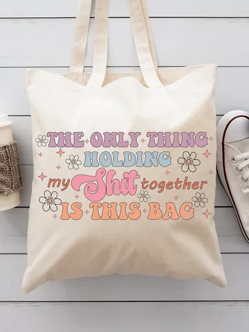 The Only Thing Holding My Shit Together is This Bag SVG | Tote Bag Design |Tote Bag SVG | Bag Quotes | Bag Sayings SVG | Files for Cricut $4.84