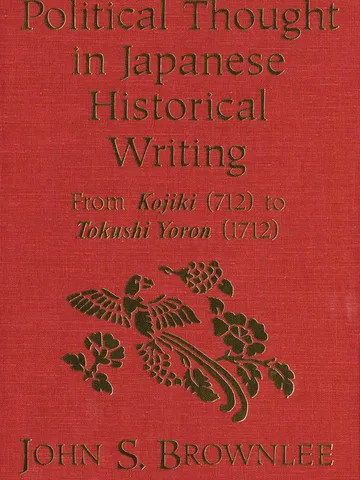 Political Thought in Japanese Historical Writing From Kojiki (712) to Tokushi Yoron Digital Download Ebook PDF $3.99