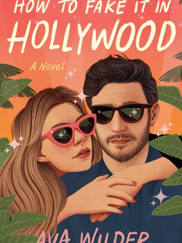How to Fake It in Hollywood by Ava Wilder Digital Download Ebook Book PDF $2.49