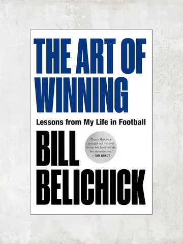 The Art of Winning: Lessons from My Life in Football / by Bill Belichick / Ebook $1.95
