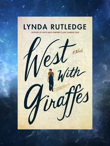 West with Giraffes: A Novel / by Lynda Rutledge / Digital Book $1.95