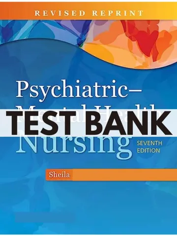 Test Bank for Psychiatric Mental Health Nursing 7th Edition Videbeck
