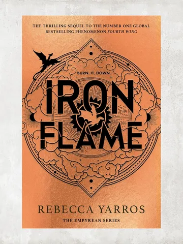 Iron Flame: DISCOVER THE GLOBAL PHENOMENON THAT EVERYONE CAN'T STOP TALKING ABOUT! by Rebecca Yarros / Digital Book $1.95