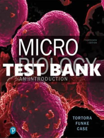 Test Bank for Microbiology An Introduction 13th Edition