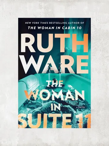 The Woman in Suite 11: A Novel / by Ruth Ware / Ebook