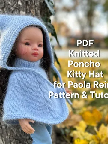 Poncho and Kitty Hat for Paola Reina KNIT PATTERN and tutorial for Boneka 12-13 inch doll, Ruby Red Siblies, Les Cheries 32 cm PDF eng $4.06