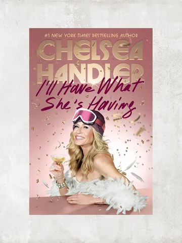 I'll Have What She's Having / by Chelsea Handler / Digital Book $1.95