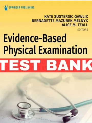 Test Bank Evidence Based Physical Examination Best Practices for Health and Well Being 1st Ed