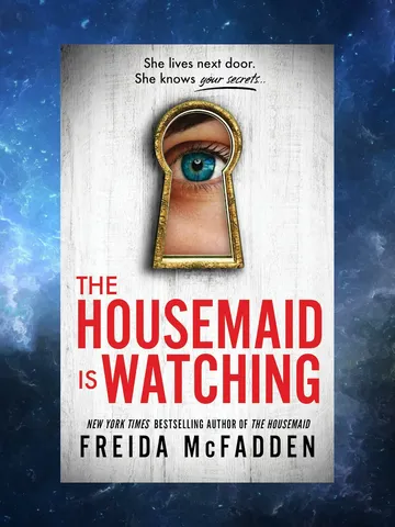 The Housemaid Is Watching by Freida McFadden / Digital Book $1.95