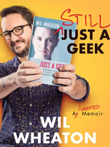 Still Just a Geek An Annotated Memoir by Wil Wheaton Digital Download Ebook PDF $2.49