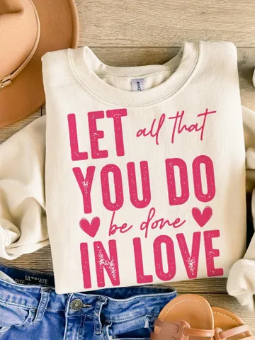 LET ALL That YOU Do Be Done In Love Valentine's Day Svg Png Digital Download, Faith Based Christian Png, Easter, Positivity Png, Best Seller $3.90