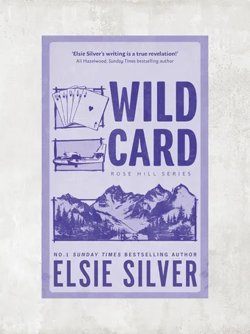Wild Card Discover the no 1 Sunday Times bestselling author and your new small town romance obsession! (Rose Hill) by Elsie Silver / Ebook $1.95