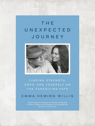 The Unexpected Journey: Finding Strength, Hope, and Yourself on the Caregiving Path / by Emma Heming Willis / Ebook $1.95