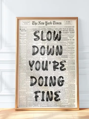 Slow Down You’re Doing Fine Trendy Wall Art Newspaper Art Prints Black And White Poster Aesthetic Room Decor Vintage Retro Print Quote Print