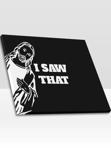 I Saw That Frame Canvas, Wall Art Home Decor $24.00