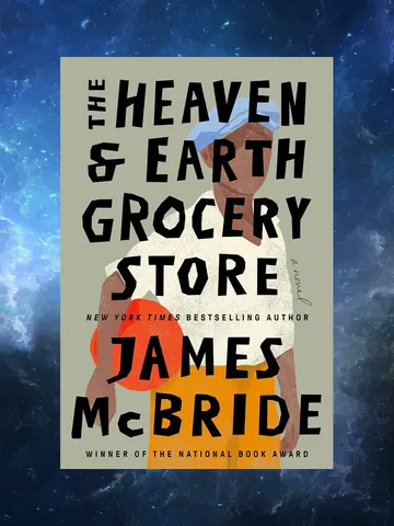 The Heaven & Earth Grocery Store: A Novel / by James McBride / Digital Book $1.95